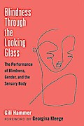 Blindness Through the Looking Glass