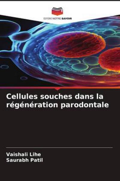 Cellules souches dans la régénération parodontale