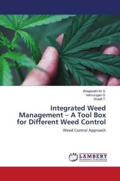 Integrated Weed Management - A Tool Box for Different Weed Control