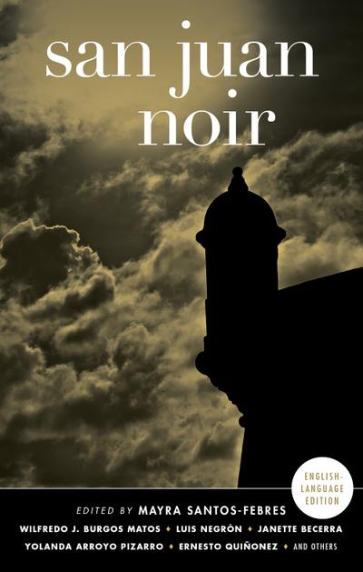San Juan Noir (Spanish-language edition) (Akashic Noir)