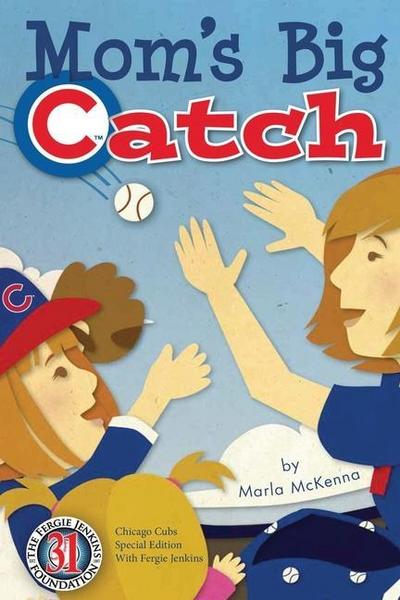 Mom’s Big Catch-Chicago Cubs Special Edition with Fergie Jenkins