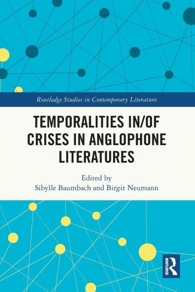 Temporalities in/of Crises in Anglophone Literatures