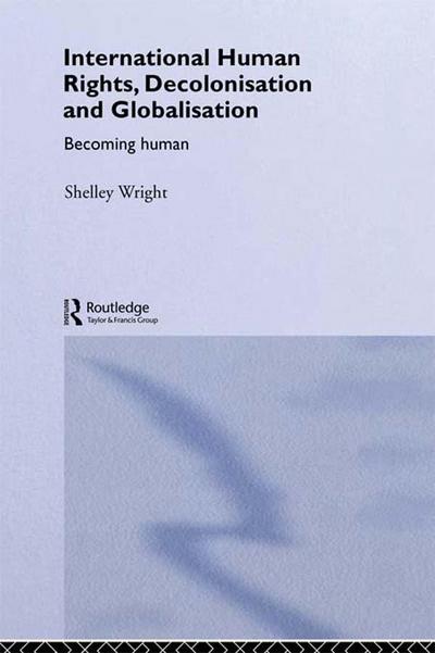 International Human Rights, Decolonisation and Globalisation