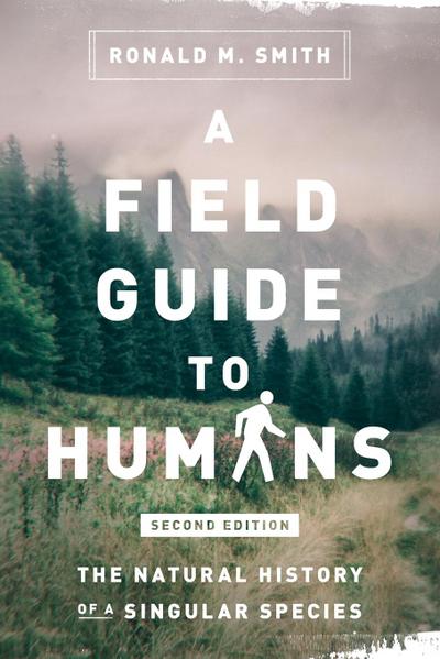 A Field Guide to Humans