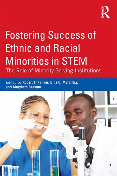 Fostering Success of Ethnic and Racial Minorities in STEM