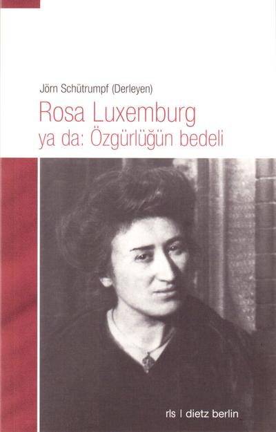 Rosa Luxemburg ya da: Özgürlügün bedeli