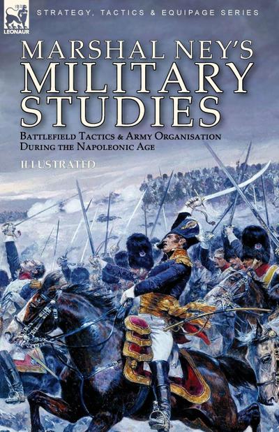 Marshal Ney’s Military Studies