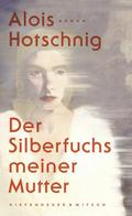 Der Silberfuchs meiner Mutter