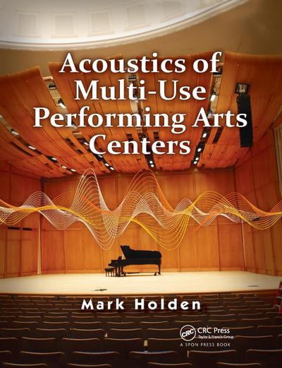 Acoustics of Multi-Use Performing Arts Centers