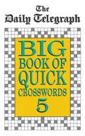 Daily Telegraph Big Book Quick Crosswords Book 5