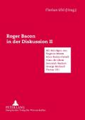 Roger Bacon in der Diskussion II