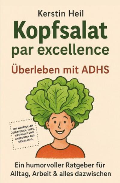 Kopfsalat par excellence - Überleben mit ADHS