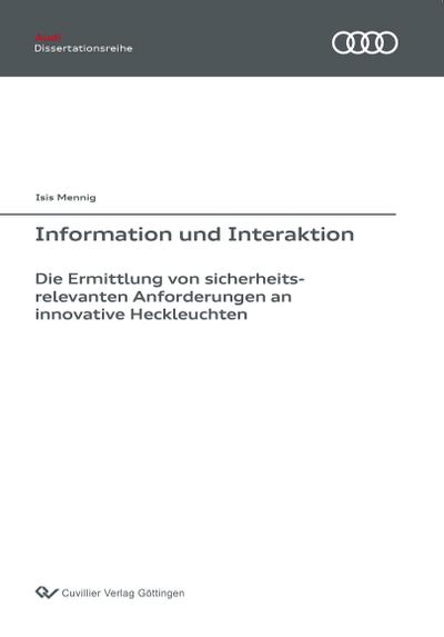 Information und Interaktion. Die Ermittlung von sicherheitsrelevanten Anforderungen an innovative Heckleuchten
