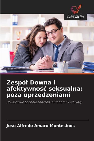 Zespó¿ Downa i afektywno¿¿ seksualna: poza uprzedzeniami