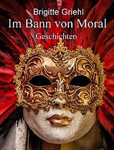 Im Bann von Moral