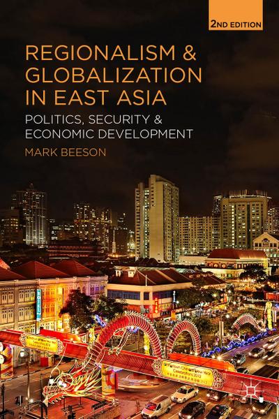 Regionalism and Globalization in East Asia
