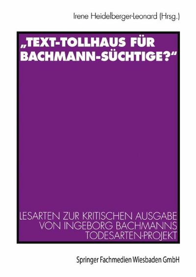 "Text-Tollhaus für Bachmann-Süchtige?"