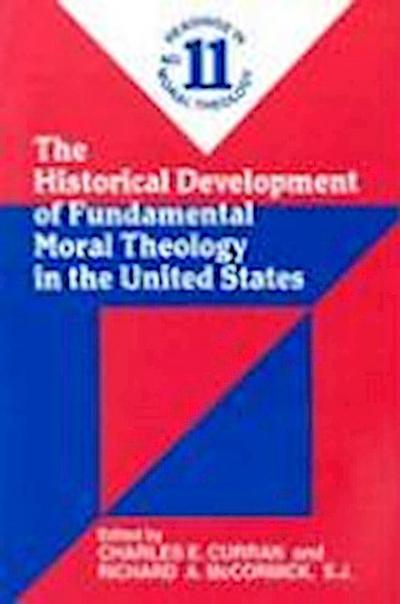 The Historical Development of Fundamental Moral Theology in the United States (No. 11)