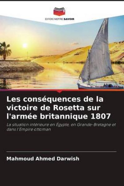 Les conséquences de la victoire de Rosetta sur l’armée britannique 1807