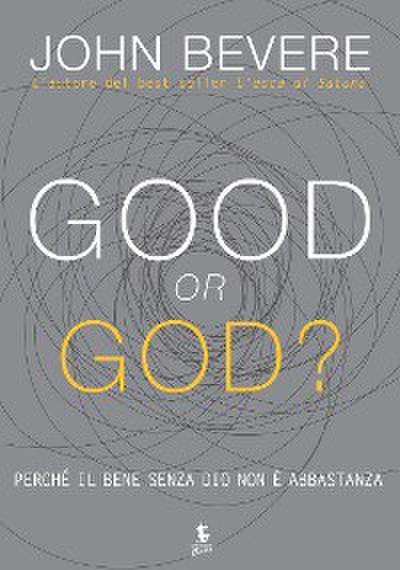 Good or God?