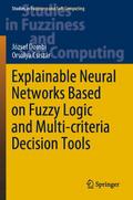 Explainable Neural Networks Based on Fuzzy Logic and Multi-criteria Decision Tools