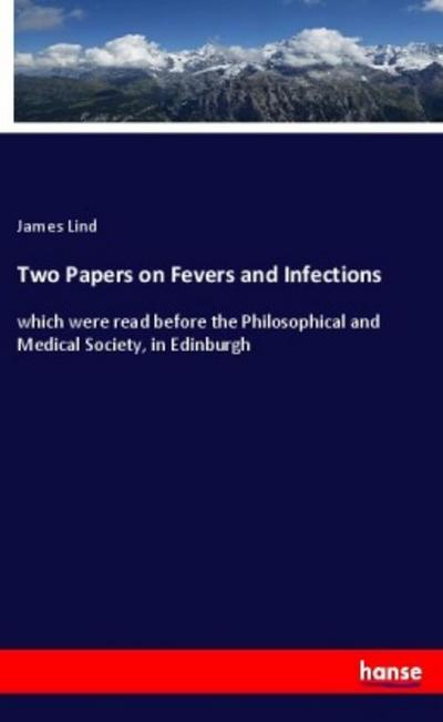 Two Papers on Fevers and Infections
