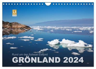 Rund um den Ilulissat Eisfjord - GRÖNLAND 2024 (Wandkalender 2024 DIN A4 quer), CALVENDO Monatskalender