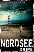 NORDSEEKRIMI - Aenne Feddersen und die verlorene Frau: Küstenkrimi