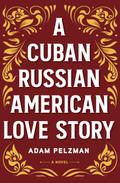 A Cuban Russian American Love Story