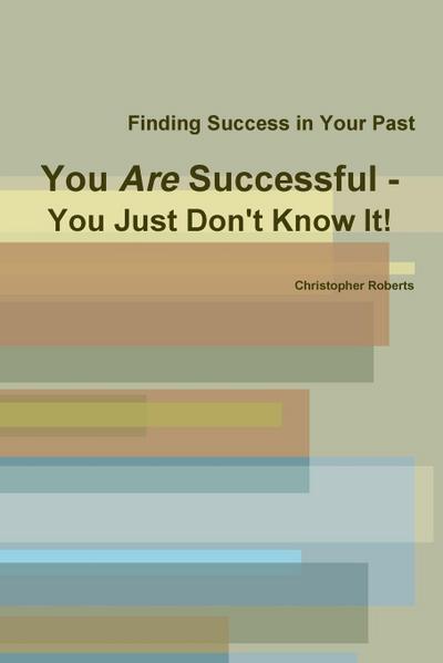 You Are Successful - You Just Don’t Know It!