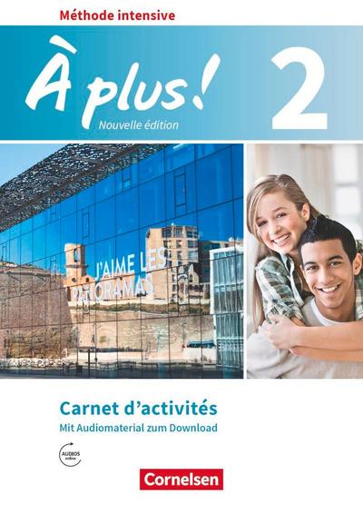 À plus ! Méthode intensive Band 2 - Carnet d’activités mit Audios online