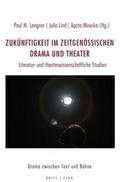Zukünftigkeit im zeitgenössischen Drama und Theater