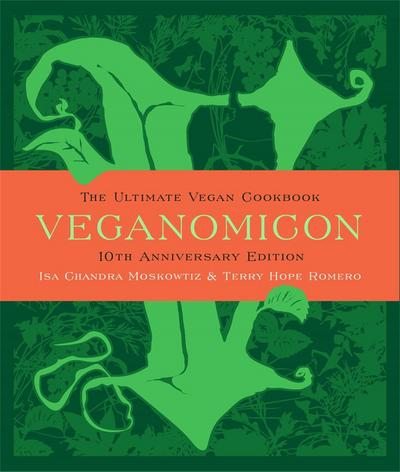 Veganomicon (10th Anniversary Edition)