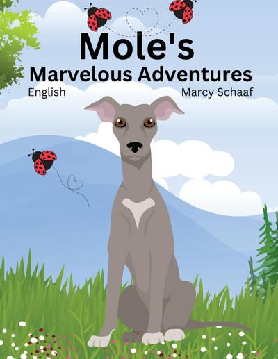 Mole’s Marvelous Adventures