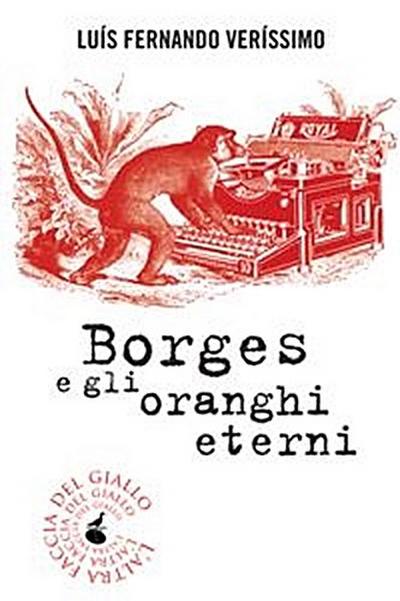 Borges e gli oranghi eterni