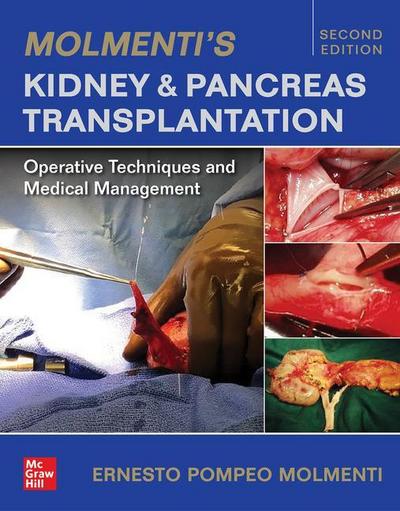 Molmenti’s Kidney and Pancreas Transplantation: Operative Techniques and Medical Management