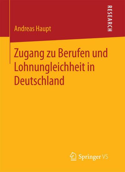 Zugang zu Berufen und Lohnungleichheit in Deutschland