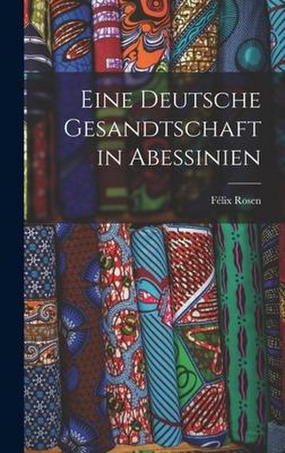 Eine Deutsche Gesandtschaft in Abessinien