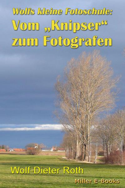Wolfs kleine Fotoschule