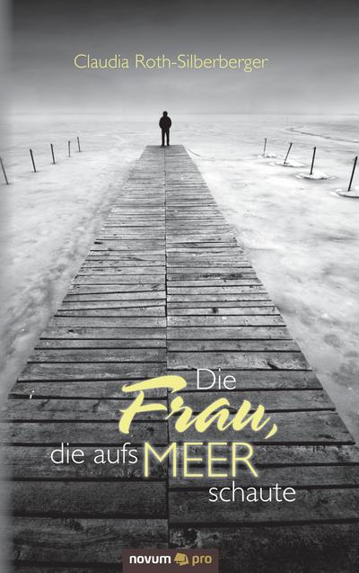 Die Frau, die aufs Meer schaute