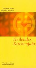 Heilendes Kirchenjahr. Das Kirchenjahr als Psychodrama. Münsterschwarzacher Kleinschriften Band 29