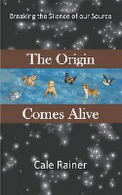 The Origin Comes Alive