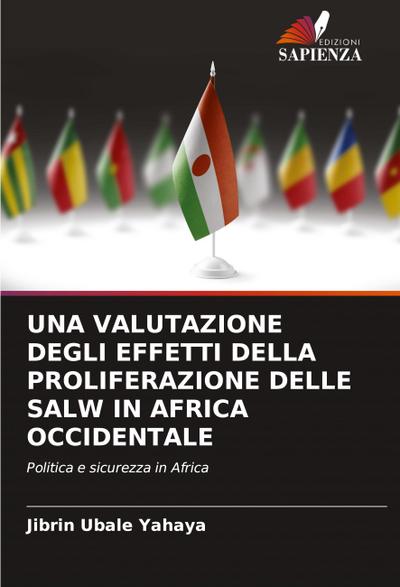 UNA VALUTAZIONE DEGLI EFFETTI DELLA PROLIFERAZIONE DELLE SALW IN AFRICA OCCIDENTALE