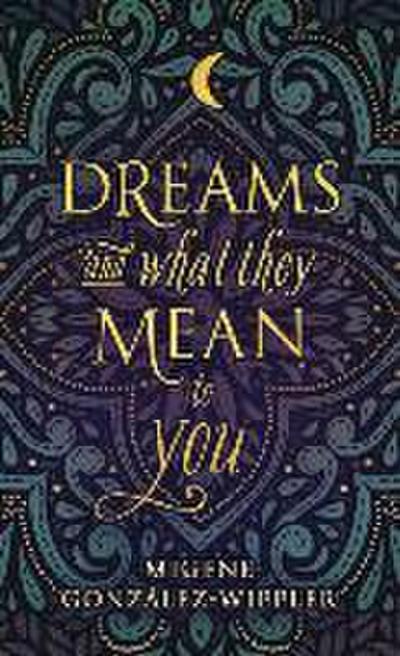 Dreams and What They Mean to You