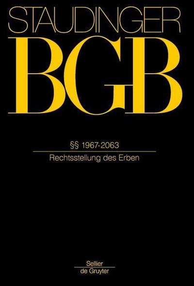 J. von Staudingers Kommentar zum Bürgerlichen Gesetzbuch mit Einführungsgesetz und Nebengesetzen. Erbrecht §§ 1967-2063