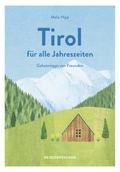 Reisehandbuch Tirol für alle Jahreszeiten