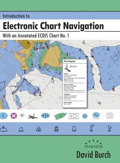 Introduction to Electronic Chart Navigation: With an Annotated ECDIS Chart No. 1