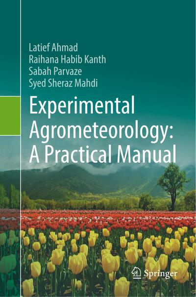 Experimental Agrometeorology: A Practical Manual