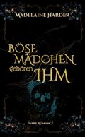 Böse Mädchen gehören ihm
