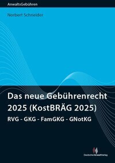 Das neue Gebührenrecht 2025 (KostBRÄG 2025)